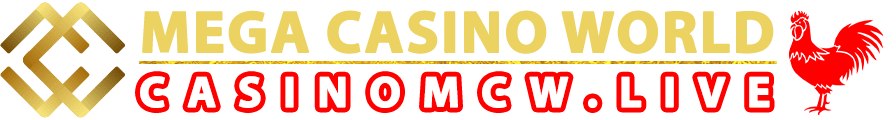 Casinomcw, Mega Casino World, MCW Casino – Trang web cá cược hàng đầu thị trường | casinomcw.live