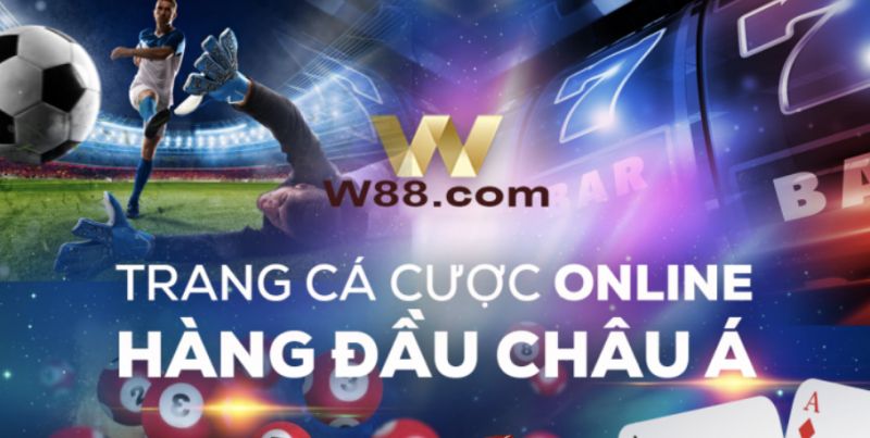W88 - Lựa chọn tốt nhất cho người yêu cá cược và sòng bạc online